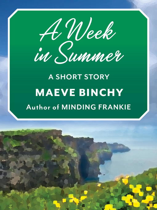 Title details for A Week in Summer by Maeve Binchy - Wait list